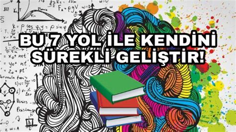 Kendinizi Geliştirmenin 7 Yolu